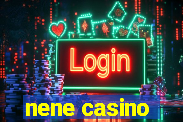 nene casino